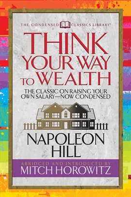 Cover image for Think Your Way to Wealth (Condensed Classics)