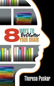 8 ways to declutter your brain cover image