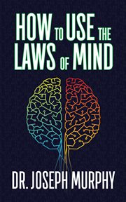 How to use the laws of mind cover image