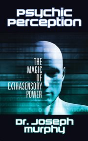 Psychic perception : the magic of extrasensory power cover image
