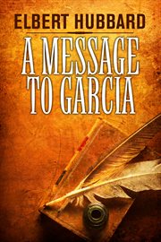 A message to Garcia cover image