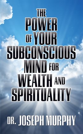 Cover image for The Power of Your Subconscious Mind for Wealth and Spirituality