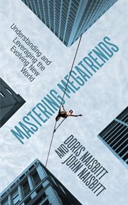Mastering megatrends : understanding and leveraging the evolving new world cover image