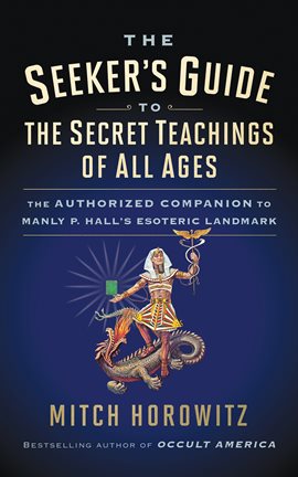 Cover image for The Seeker's Guide to The Secret Teachings of All Ages