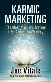 Karmic Marketing : The Most Magnetic Method for Attracting Wealth cover image