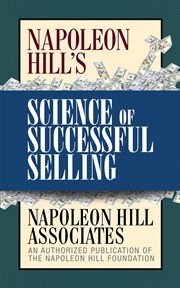 NAPOLEON HILL'S SCIENCE OF SUCCESSFUL SELLING cover image