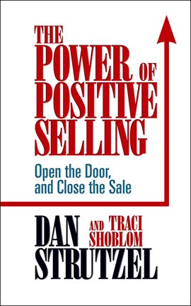 Cover image for The Power of Positive Selling
