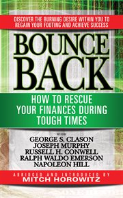 Bounce back. How to Rescue Your Finances During Tough Times featuring George S. Clayson, Joseph Murphy, Russell H cover image