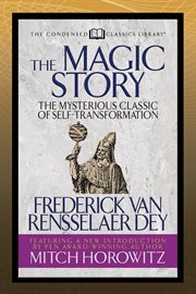 The magic story (condensed classics). The Mysterious Classic of Self-Transformation cover image