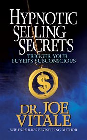 Hypnotic selling secrets. Trigger Your Buyer's Subconscious cover image