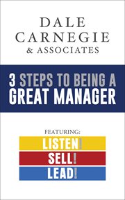 3 steps to being a great manager. Listen! Sell! Lead! cover image