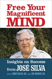 Free Your Magnificent Mind : Insights on Success cover image