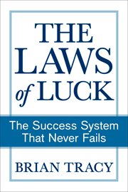 The Laws of Luck : The Success System That Never Fails cover image