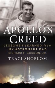 Apollo's creed : lessons I learned from my astronaut dad cover image