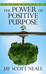 The Power of Positive Purpose cover image