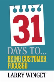 31 Days to Being Customer Focused cover image