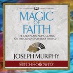 Magic of faith : (condensed) cover image