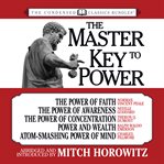 The master key to power (condensed classics) cover image