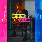 Daydream believer : unlocking the ultimate power of your mind cover image