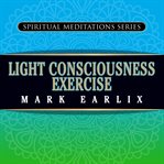 Light consciousness exercise cover image
