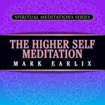 The higher self meditation cover image