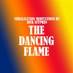 The dancing flame cover image