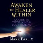 Awaken the Healer Within cover image