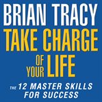 Take charge of your life cover image