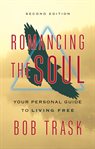 Romancing the soul : your personal guide to living free cover image