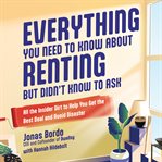 Everything You Need to Know About Renting But Didn't Know to Ask cover image