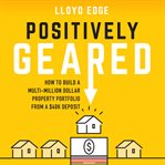 Positively Geared cover image