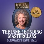 The Inner Bonding Masterclass cover image
