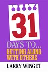 31 Days to Getting Along With Others cover image