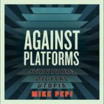 Against Platforms cover image