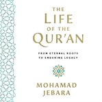 The Life of the Qur'an cover image
