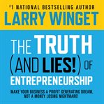 The truth (and lies!) of entrepreneurship cover image