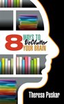 8 Ways to Declutter Your Brain cover image