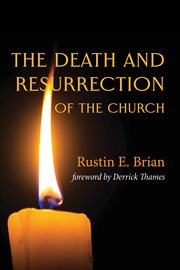 The death and resurrection of the church cover image