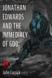 Jonathan edwards and the immediacy of god cover image