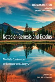 Notes on genesis and exodus. Novitiate Conferences on Scripture and Liturgy 2 cover image