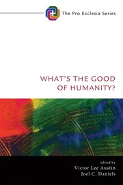 What's the good of humanity? cover image