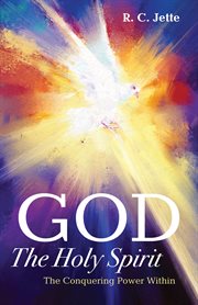 GOD : the holy spirit : the conquering power within cover image