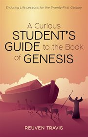 A CURIOUS STUDENT'S GUIDE TO THE BOOK OF GENESIS cover image