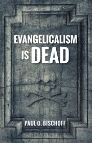 Evangelicalism is dead cover image