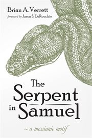 The serpent in samuel. A Messianic Motif cover image