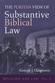 The Puritan view of substantive Biblical law cover image