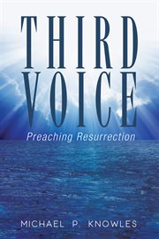 Third voice. Preaching Resurrection cover image