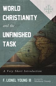 World Christianity and the unfinished task : a very short introduction cover image