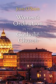 Women's ordination in the Catholic Church cover image