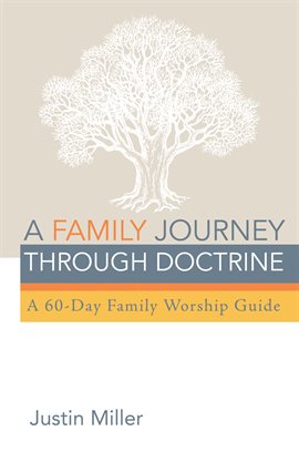 Cover image for A Family Journey through Doctrine